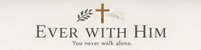 Ever With Him logo — You never walk alone