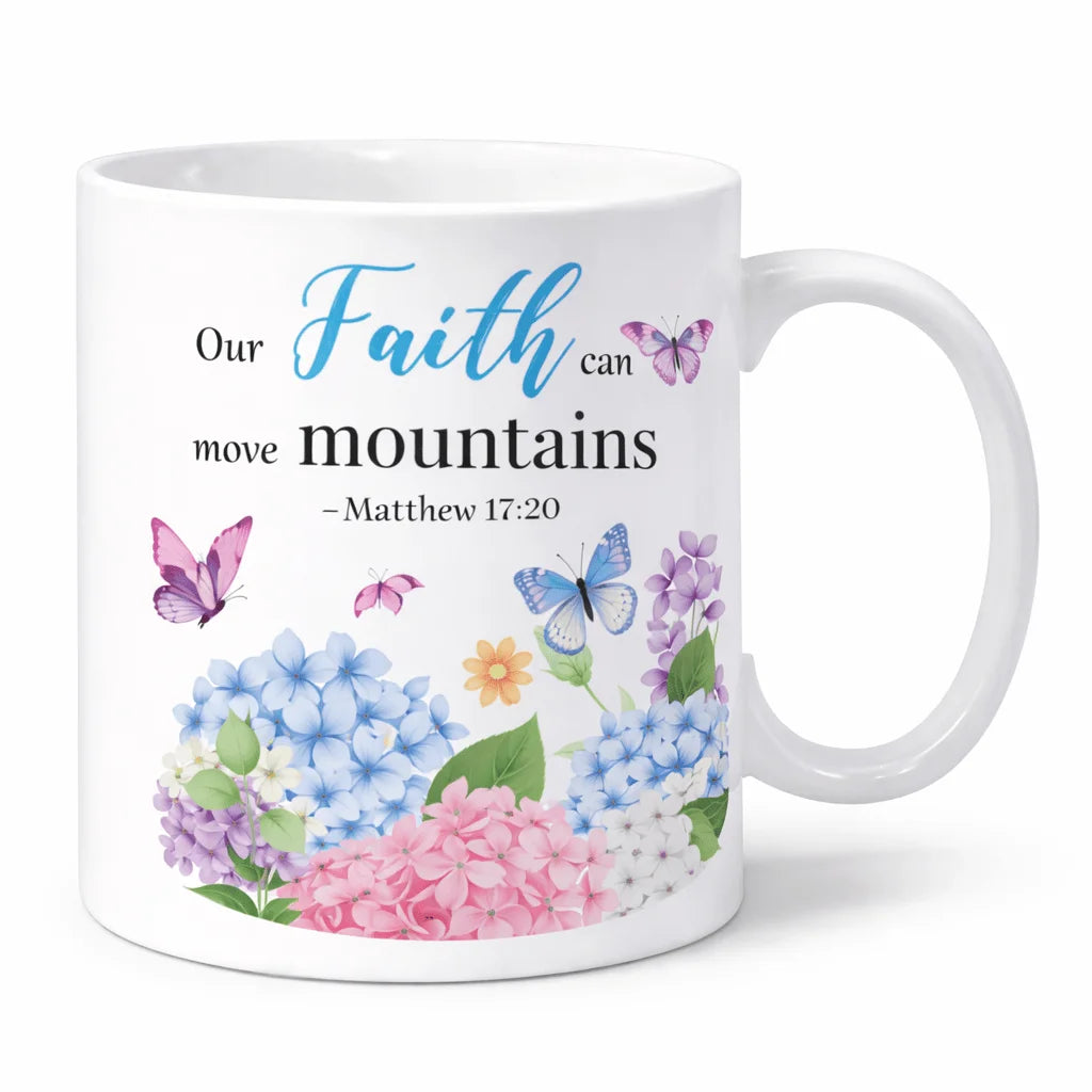 Faith can move mountains Christian ceramic mug